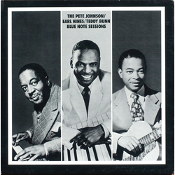 Pete Johnson / Earl Hines / Teddy Bunn The Pete Johnson / Earl Hines / Teddy Bunn Blue Note Sessions Vinyl LP USED