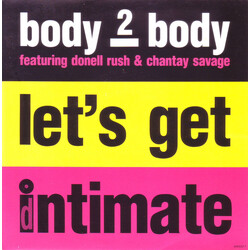 Body 2 Body / Donnell Rush / Chantay Savage Let's Get Intimate Vinyl 7" USED