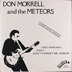 Don Morrell / The Meteors (5) I Get Enough / Dizzy // Don't Forget Me, Darlin' Vinyl 7" USED