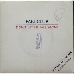 Fan Club Don't Let Me Fall Alone Vinyl 7" USED