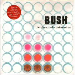 Bush The Chemicals Between Us Vinyl 7" USED