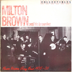 Milton Brown And His Brownies Pioneer Western Swing Band 1935-36 Vinyl LP USED