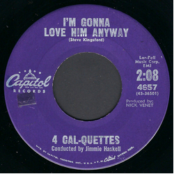 The Four Cal-Quettes I'm Gonna Love Him Anyway / Most Of All Vinyl 7" USED