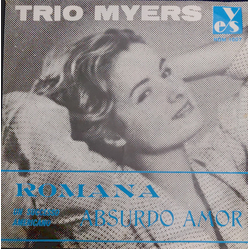 Trio Myers Romana / Absurdo Amor Vinyl 7" USED