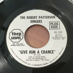 The Robert Patterson Singers Give Him A Chance / Top Of The Mountain Vinyl 7" USED