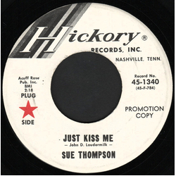 Sue Thompson Just Kiss Me / Sweet Hunk Of Misery Vinyl 7" USED
