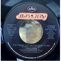 Tom Jones The Things That Matter Most To Me Vinyl 7" USED