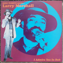 King Tubby / Larry Marshall I Admire You In Dub Vinyl LP USED