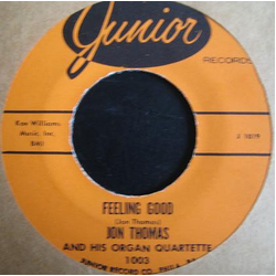 Jon Thomas And His Organ Quartette Feeling Good / Tizzy Vinyl 7" USED