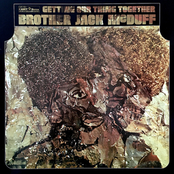 Brother Jack McDuff Getting Our Thing Together Vinyl LP USED