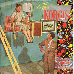 The Korgis Everybody's Got To Learn Sometime Vinyl 7" USED