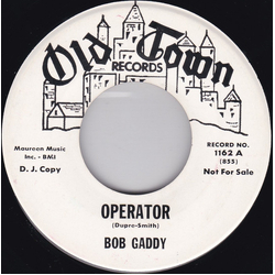 Bob Gaddy Operator / I Love My Baby Vinyl 7" USED