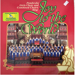 Pembroke Girls Choir / Pembroke School Choir / Pembroke Choral Society Joy To The World Vinyl LP USED