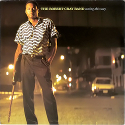 The Robert Cray Band Acting This Way Vinyl 7" USED