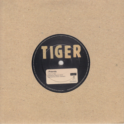 Tiger (6) Friends Vinyl 7" USED