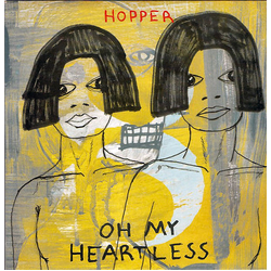 Hopper (5) Oh My Heartless Vinyl 7" USED