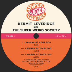 Kermit (2) / The Super Weird Society I Wanna Be Your Dog Vinyl 12" USED