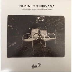 Iron Horse Pickin' On Nirvana: The Bluegrass Tribute Featuring Iron Horse Vinyl LP USED