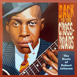 Various Back To The Crossroads: The Roots Of Robert Johnson Vinyl LP USED