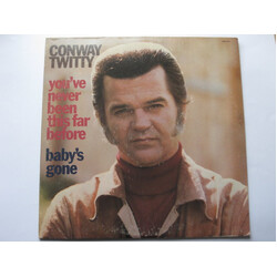Conway Twitty You've Never Been This Far Before / Baby's Gone Vinyl LP USED