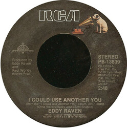 Eddy Raven I Could Use Another You Vinyl 7" USED