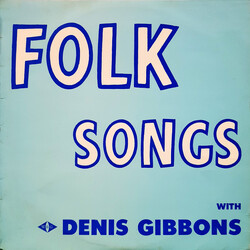 Denis Gibbons Folk Songs With Denis Gibbons Vinyl LP USED