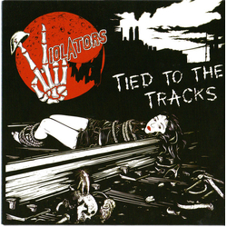 Violators (2) Tied To The Tracks Vinyl 7" USED