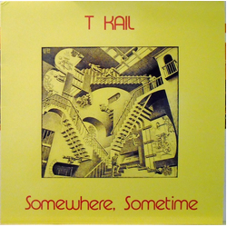 T Kail Somewhere, Sometime Vinyl LP USED