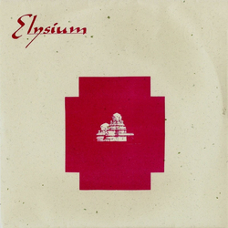 Elysium (4) I Was A Child / Calm Peril Vinyl 7" USED