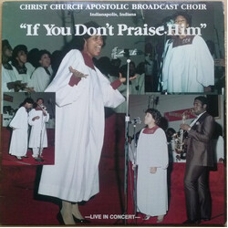 Christ Church Apostolic Broadcast Choir If You Don't Praise Him Vinyl LP USED