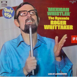 Roger Whittaker Mexican Whistler (The Dynamic Roger Whittaker) Vinyl LP USED
