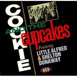 Cookie & His Cupcakes / Little Alfred / Shelton Dunaway Cookie And The Cupcakes Featuring Little Alfred & Shelton Dunaway Vinyl LP USED