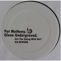 Pat Metheny Group Are You Going With Me? (Glenn Underground Rework) Vinyl 12" USED