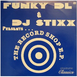 Funky DL / DJ Stixx The Record Shop E.P. Vinyl 12" USED