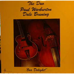 Paul Warburton / Dale Bruning Our Delight Vinyl LP USED