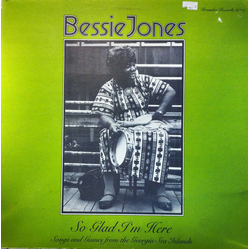 Bessie Jones So Glad I'm Here Vinyl LP USED