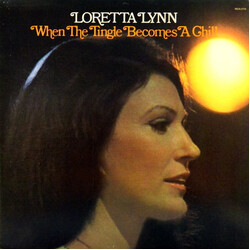 Loretta Lynn When The Tingle Becomes A Chill Vinyl LP USED