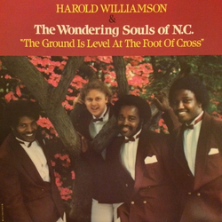 Harold Williamson (2) / The Wondering Souls Of N.C. The Ground Is Level At The Foot Of Cross Vinyl LP USED
