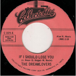 The Dreamlovers If I Should Lose You / I Miss You USED VINYL 7INCH 45 RPM REISSUE
