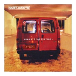 Dust Junkys Non Stop Operation Vinyl 7" USED