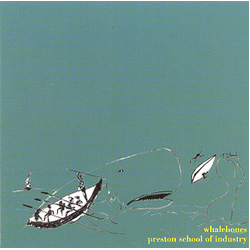 Preston School Of Industry Whalebones Vinyl 7" USED