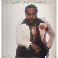 J.R. Bailey Love & Conversation Vinyl LP USED