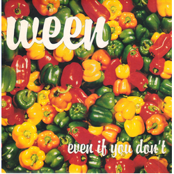 Ween Even If You Don't Vinyl 7" USED