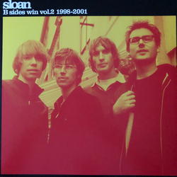 Sloan (2) B Sides Win Vol.2 1998-2001 Vinyl LP USED