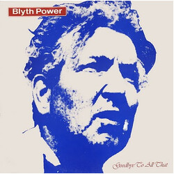 Blyth Power Goodbye To All That Vinyl 12" USED