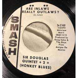 Sir Douglas Quintet Are Inlaws Really Outlaws? / Sell A Song Vinyl 7" USED