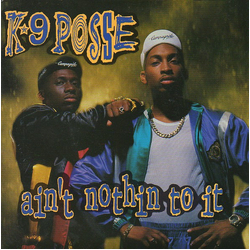 K-9 Posse Ain't Nothin' To It Vinyl 7" USED