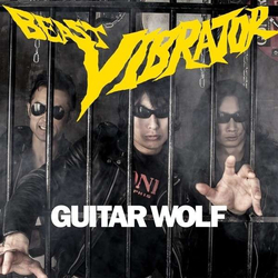 Guitar Wolf Beast Vibrator Vinyl LP USED