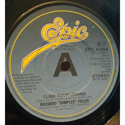 Richard 'Dimples' Fields I Like Your Loving Vinyl 7" USED