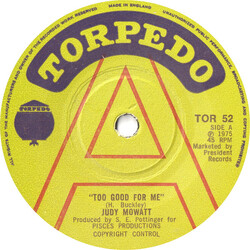 Judy Mowatt Too Good For Me Vinyl 7" USED